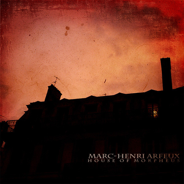 baixar álbum MarcHenri Arfeux - House Of Morpheus