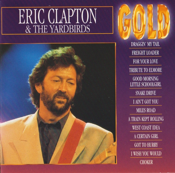 Eric Clapton u0026 The Yardbirds - Gold | Releases | Discogs