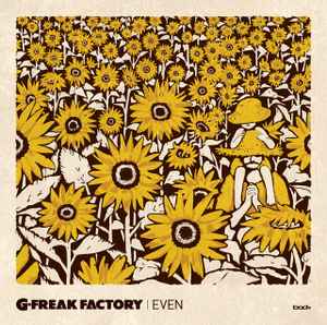 G-Freak Factory – Even (2012, CD) - Discogs