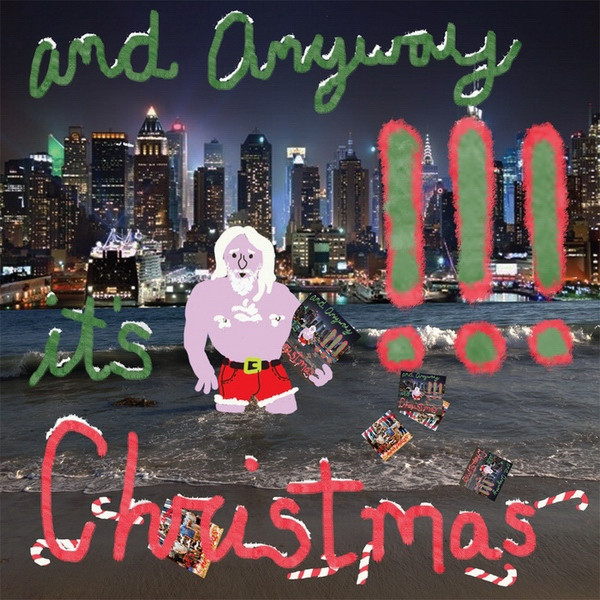 And Anyway It's Christmas | Releases | Discogs