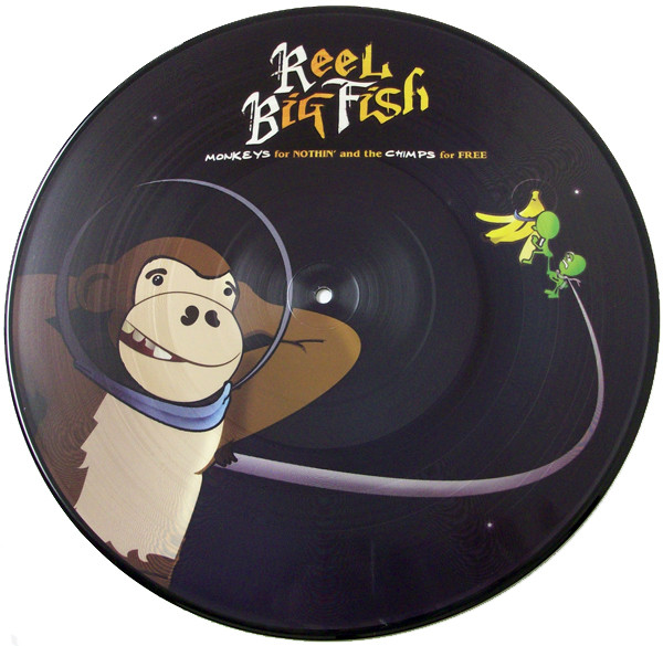 Reel Big Fish – Monkeys For Nothin' And The Chimps For Free (2007, Vinyl) -  Discogs