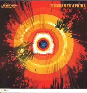 It Began In Afrika - The Chemical Brothers