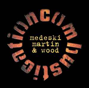 Medeski Martin & Wood - Combustication