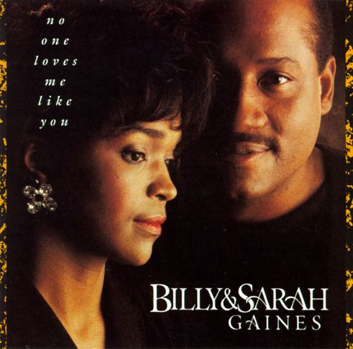 Billy & Sarah Gaines – No One Loves Me Like You (1991, CD) - Discogs