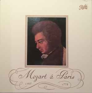 Wolfgang Amadeus Mozart - Mozart À Paris, The Complete Parisian Mozart Compositions (1763 And 1778)