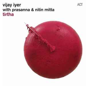 Vijay Iyer - Tirtha album cover