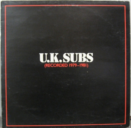 U.K. Subs – Recorded 1979 - 1981 (1982, Red, Vinyl) - Discogs