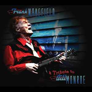 Frank Wakefield - A Tribute To Bill Monroe album cover