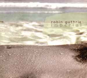 Robin Guthrie - Imperial