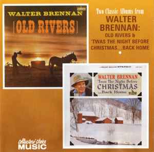 Walter Brennan - Old Rivers / 'Twas The Night Before Christmas ... Back Home album cover