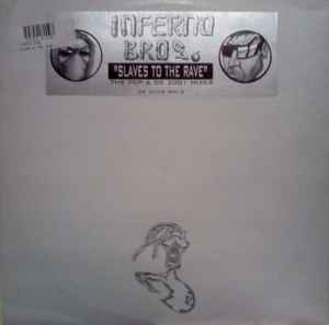Slaves To The Rave (The PCP & DE 2001 Mixes) - Inferno Bros.