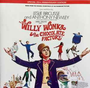 Leslie Bricusse - Willy Wonka & The Chocolate Factory (Special 25th Anniversary Edition - Original Soundtrack) album cover