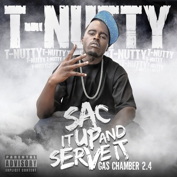 T-Nutty – Sac It Up And Serve It: Gas Chamber 2.4 (2013, Dig, CD