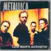Metallica - Low Man's Acoustic