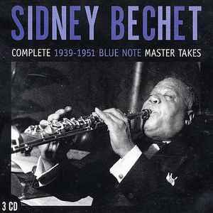 Sidney Bechet – Complete 1939-1951 Blue Note Master Takes