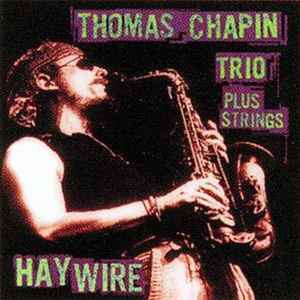 Haywire : diva / Thomas Chapin, saxo a & instr. divers | Chapin, Thomas (1957-1998). Saxo a & instr. divers