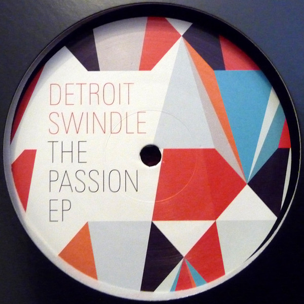 Detroit Swindle – The Passion EP (2013, Vinyl) - Discogs