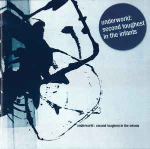 Underworld - Second Toughest In The Infants Album-Cover