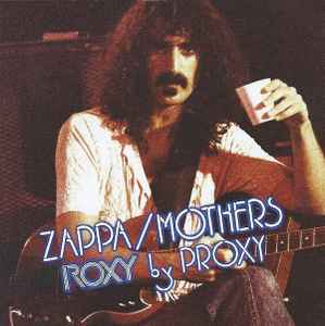 Frank Zappa - Roxy By Proxy album cover