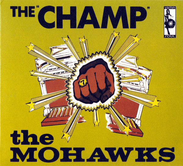 The Mohawks – The Champ (2008, Vinyl) - Discogs