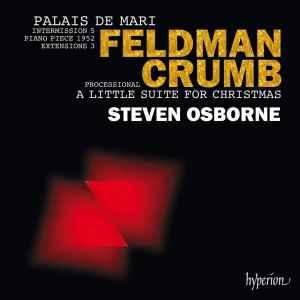 Morton Feldman - Palais De Mari / Intermission 5 / Piano Piece 1952 / Extensions 3 / Processional / A Little Suite For Christmas album cover