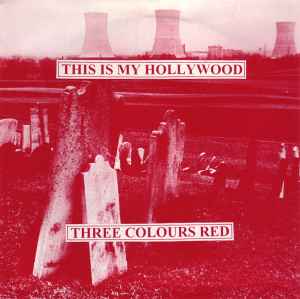 This Is My Hollywood - Three Colours Red