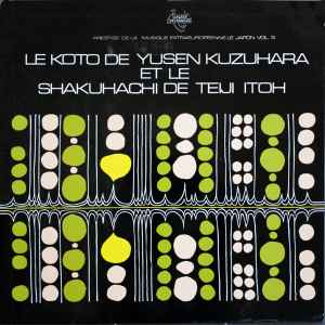 Yusen Kuzuhara - Le Koto De Yusen Kuzuhara Et Le Shakuhachi De Teiji Itoh アルバムカバー