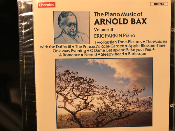 Album herunterladen Arnold Bax, Eric Parkin - The Piano Music of Arnold Bax Volume 3