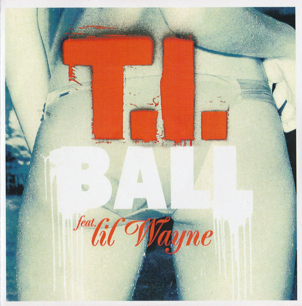ladda ner album TI Feat Lil Wayne - Ball