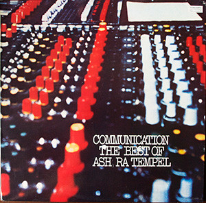 Ash Ra Tempel – Communication – The Best Of Ash Ra Tempel (1977 