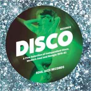Disco (A Fine Selection Of Independent Disco, Modern Soul & Boogie 1978-82) (Record B) - Various