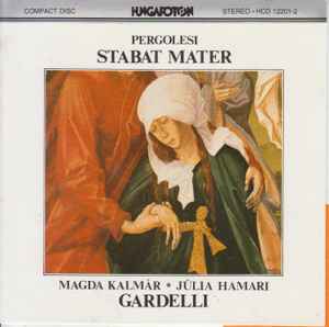 Ongeautoriseerd vervormen Pijl Pergolesi - Magda Kalmár, Júlia Hamari, Lamberto Gardelli – Stabat Mater (CD)  - Discogs