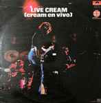 Cover of Live Cream = Cream En Vivo, 1970, Vinyl
