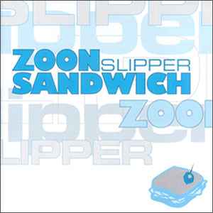 Slipper - Zoon Sandwich album cover