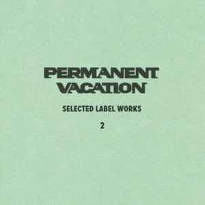 Various - Permanent Vacation - Selected Label Works 2
