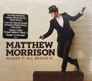 Matthew Morrison – Where It All Began (2013, CD) - Discogs