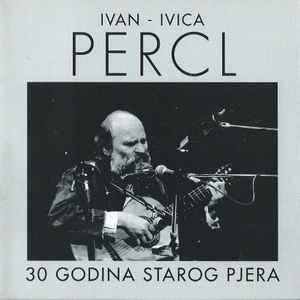 Ivica Percl - 30 Godina Starog Pjera album cover