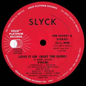 Slyck - Love It Or (Beat The Bush)