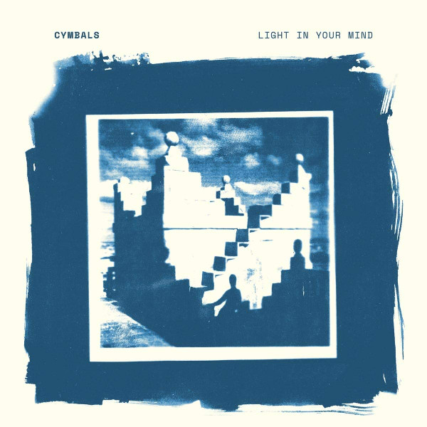 CYMBALS – Light In Your Mind (2017, Cream, Vinyl) - Discogs