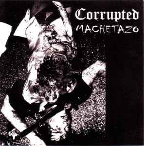 Corrupted - Corrupted / Machetazo
