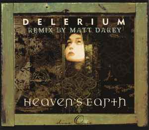 Delerium - Heaven's Earth (Remix By Matt Darey)