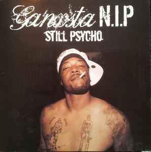 Ganxsta N.I.P – Still Psycho (2008, CD) - Discogs
