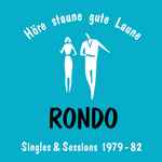 Cover of Höre Staune Gute Laune: Rondo Singles & Sessions 1979-82, 2020-03-28, CD