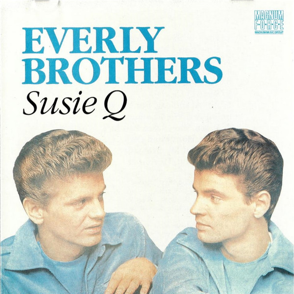 Everly Brothers – Susie Q (CD) - Discogs