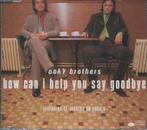 Doky Brothers – How Can I Help You Say Goodbye (1997, CD) - Discogs