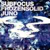 Subfocus* - Frozen Solid / Juno