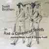 Swell Brothers - Just A Couple of Swells