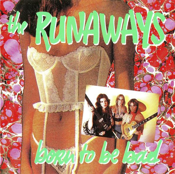 The Runaways – Born To Be Bad (1991, CD) - Discogs