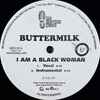 Buttermilk / Q (125) - I Am A Black Woman / Bo Legacy