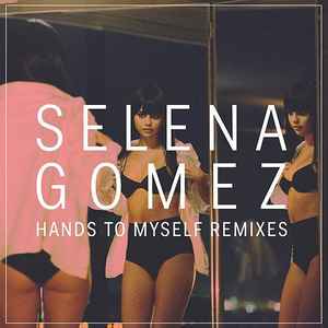Selena Gomez - Hands To Myself (Remixes) album cover